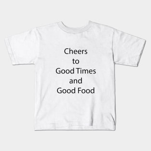 Food and Drink Quote 20 Kids T-Shirt